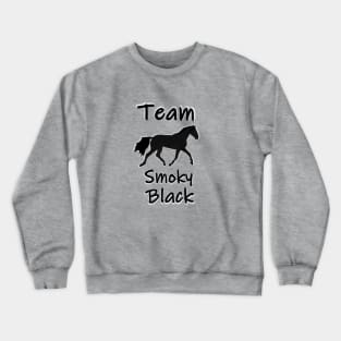 Team Smoky Black horse Crewneck Sweatshirt